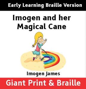 Imogen and her Magical Cane (Early Learning Braille)